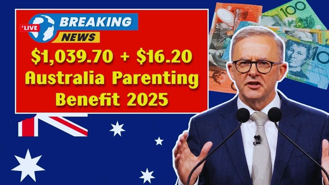$1,039.70 + $16.20 Parenting Payment 2025