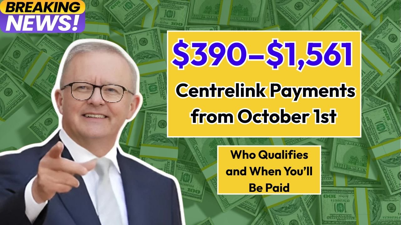 $390 – $1,561 Centrelink Payments from October 1st