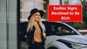 4 Zodiac Signs Destined for Wealth and Financial Success