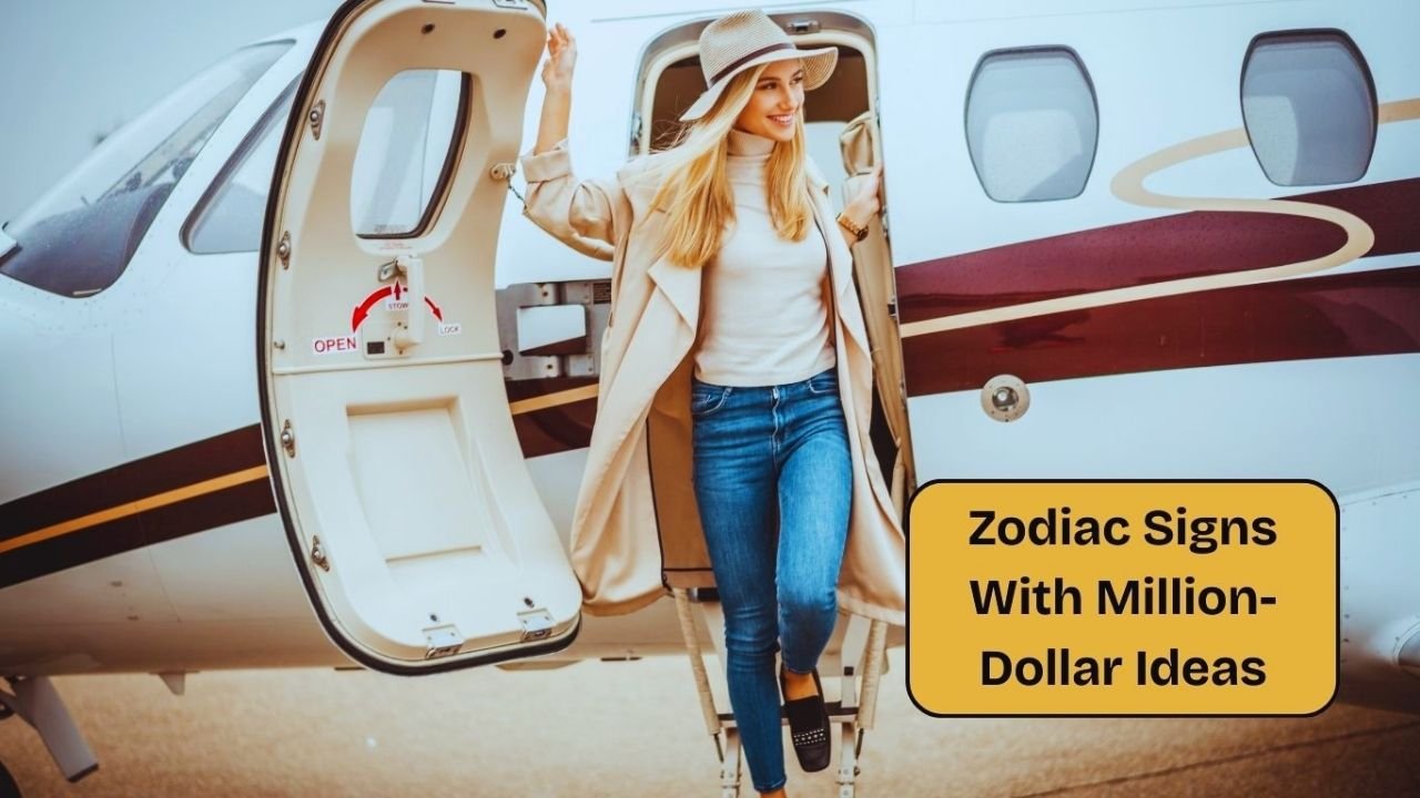 4 Zodiac Signs Most Likely to Have Million-Dollar Ideas