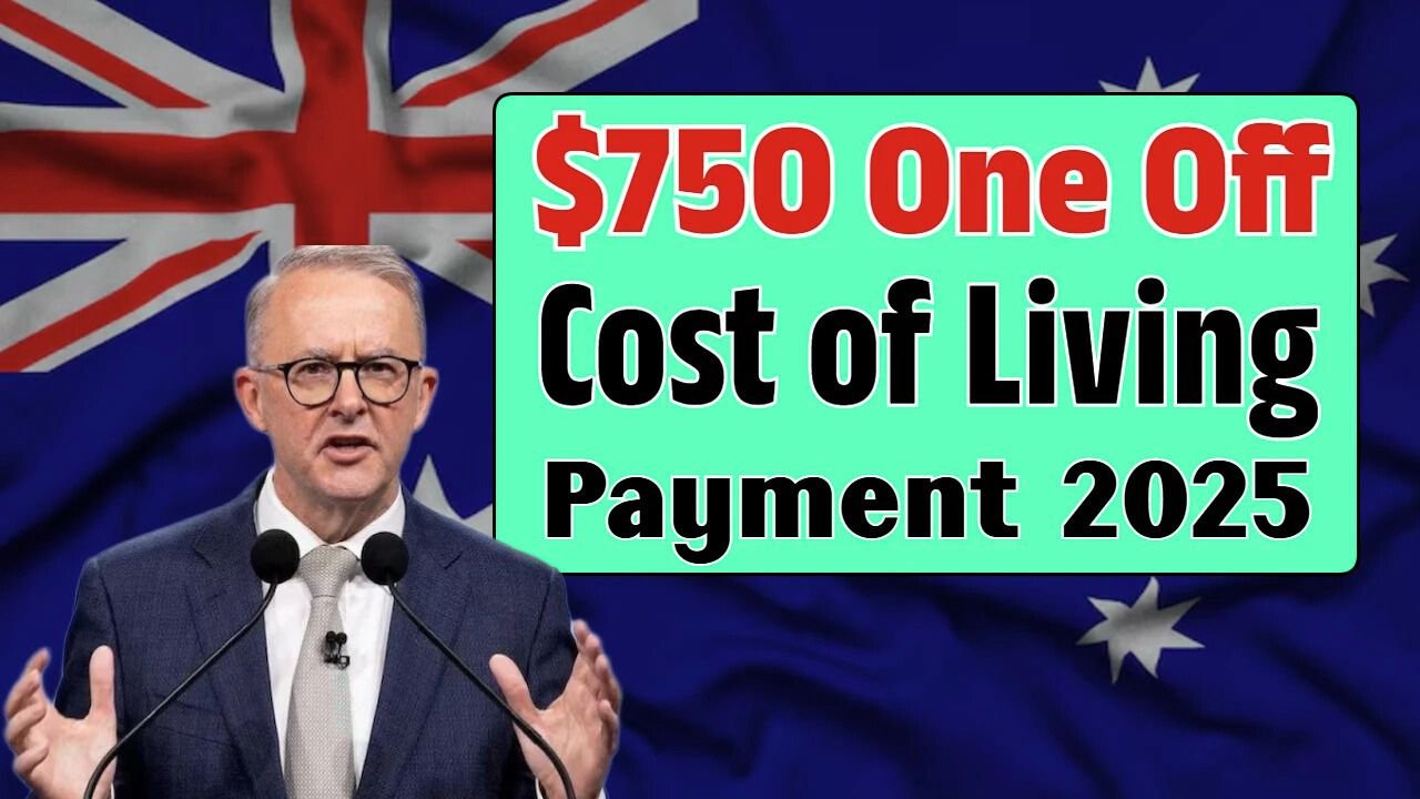 $750 One-Off Cost of Living Payment 2025
