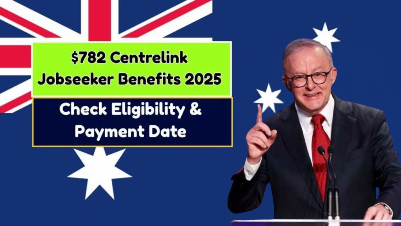 $782 Centrelink JobSeeker Payment September 2025 – Eligibility, Dates & Full Details