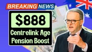 $888 Centrelink Age Pension Boost 2025