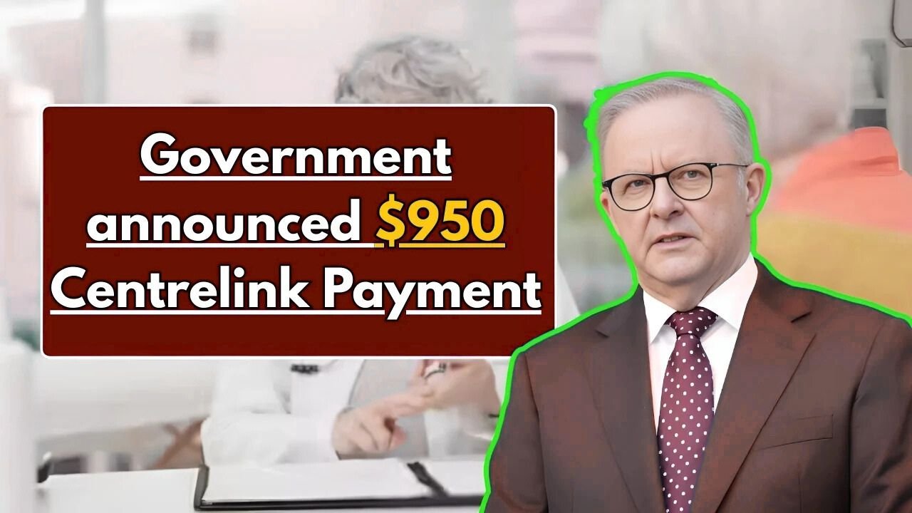 $950 Centrelink Payment 2025: Eligibility, Dates, and How to Get It