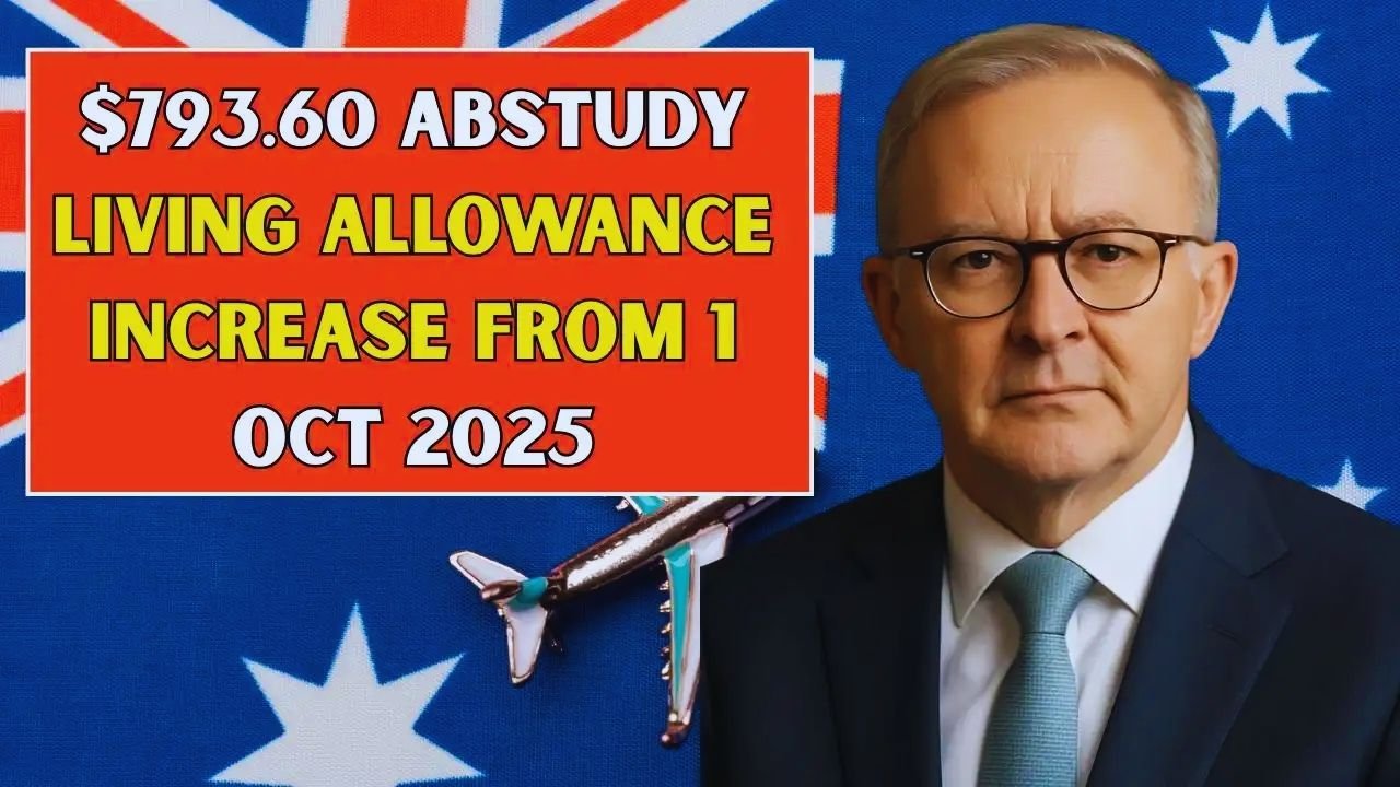 Abstudy Living Allowance Rises to $793.60 from October 2025