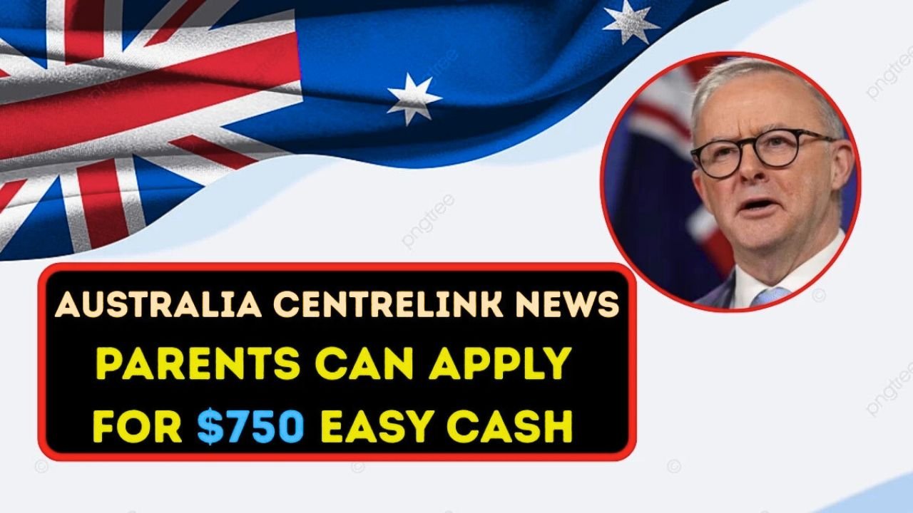 Centrelink $750 Cash Support for Parents