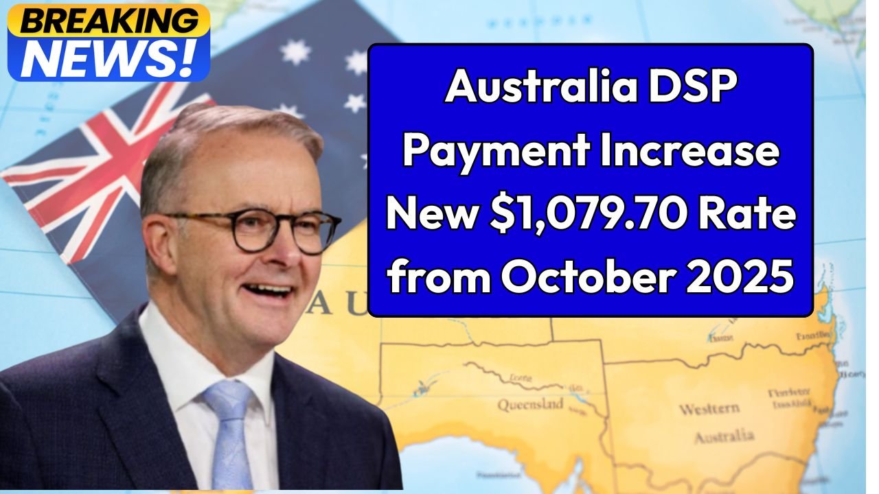 Australia DSP Payment Increase New $1,079.70 Rate from October 2025