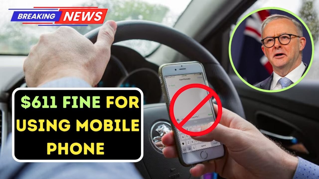 $611 Fine for Using Mobile Phone While Driving in Australia