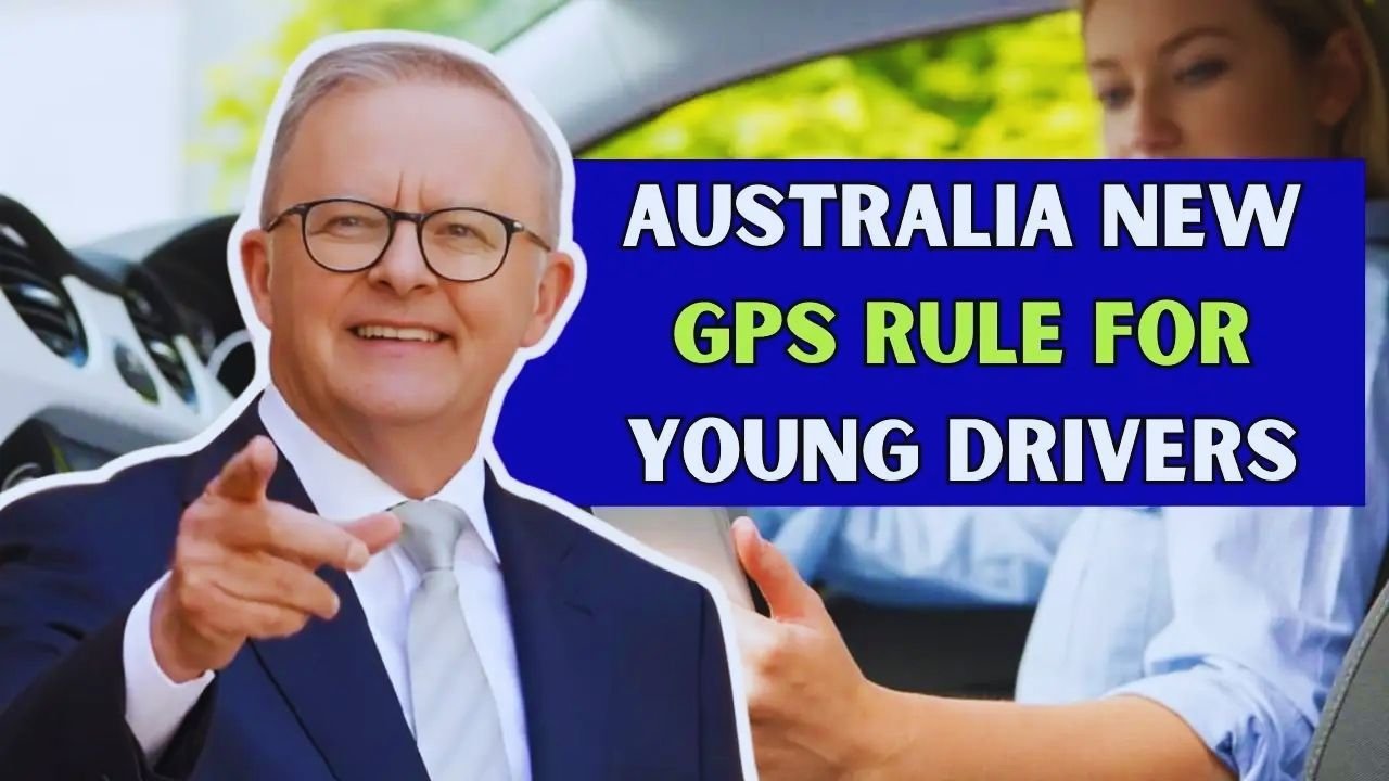Australia’s New GPS Tracking Rule for Young Drivers