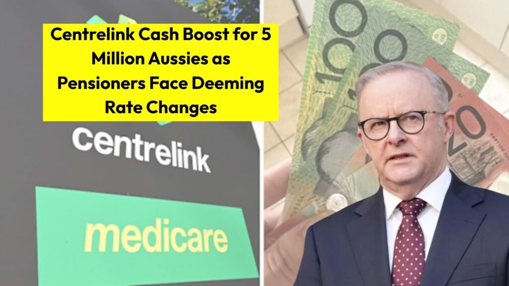 Centrelink Cash Boost for 5 Million Aussies as Pensioners Face Deeming Rate Changes