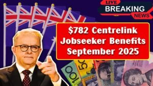 Centrelink Confirms $782 JobSeeker Payment for 2025