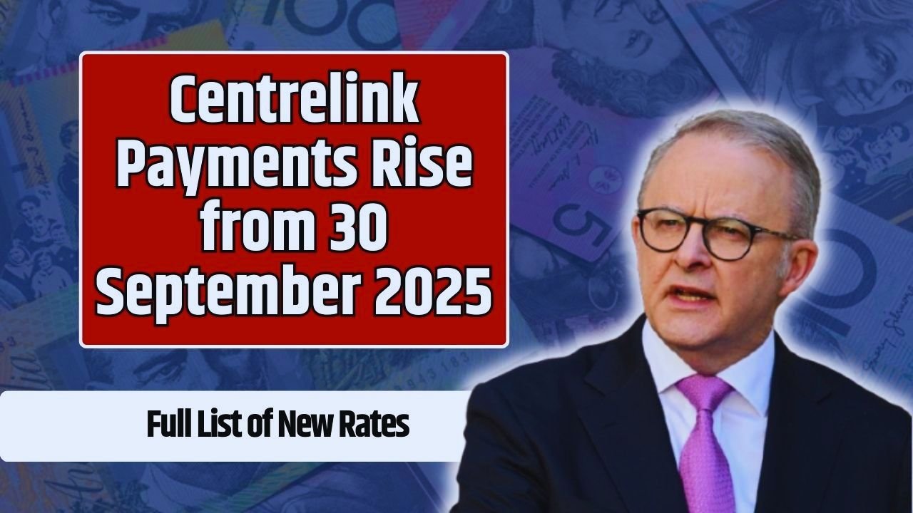 Centrelink Payments Rise from 30 September 2025