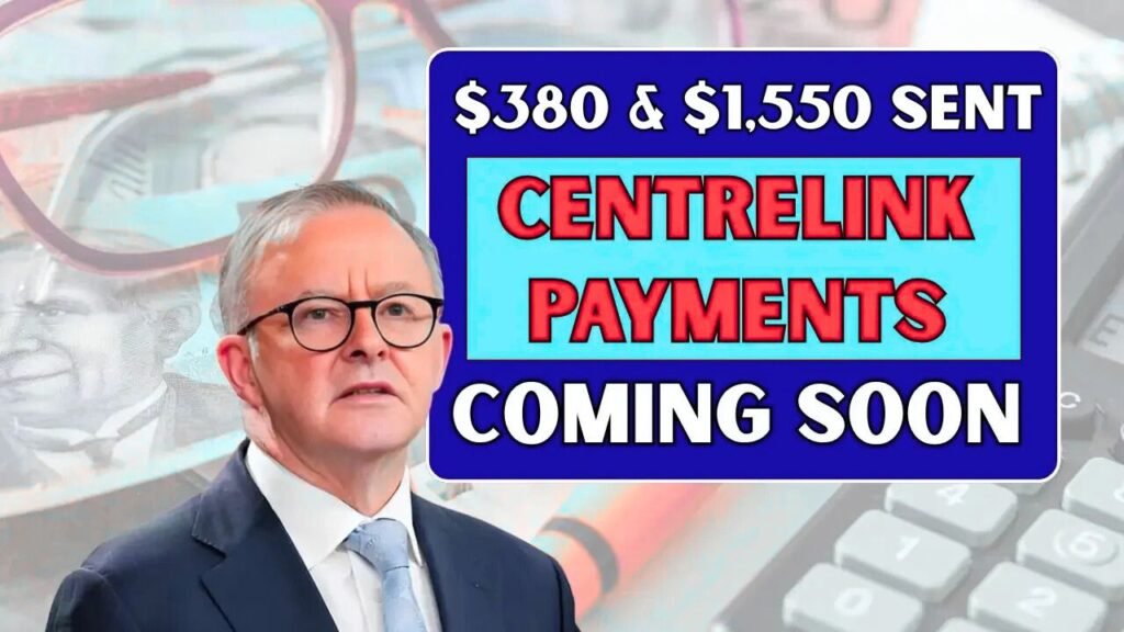 Centrelink Payments September 2025 $380 and $1,550 Deposits Confirmed for Eligible Australians