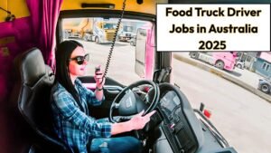Food Truck Driver Jobs in Australia 2025