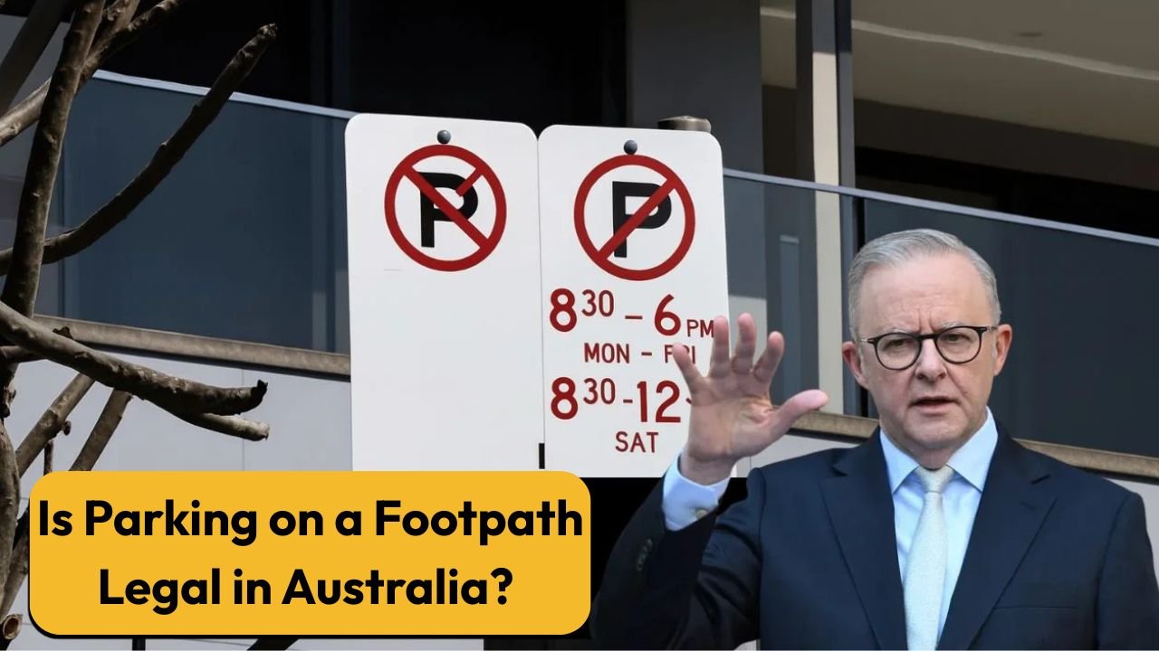 Is Parking on a Footpath Legal in Australia? 2025 Traffic Laws Unpacked