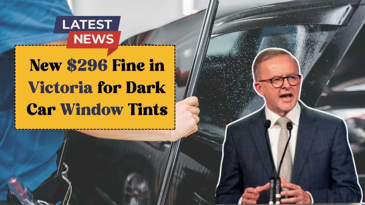 New $296 Fine in Victoria for Dark Car Window Tints