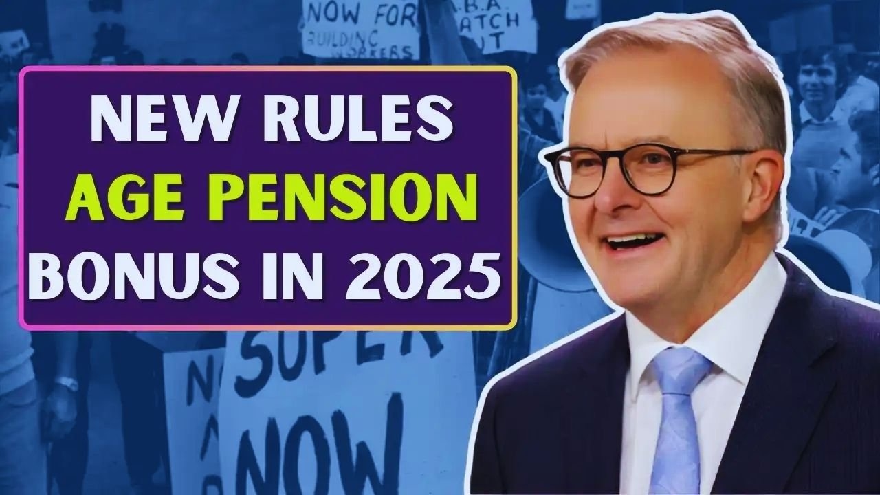 New Age Pension Work Bonus Rules 2025